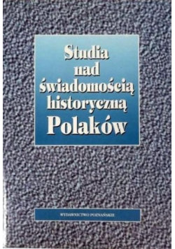 Studia nad świadomością historyczną Polaków, Nowa Topolski Jerzy