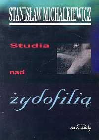 Studia nad Żydofilią Michalkiewicz Stanisław