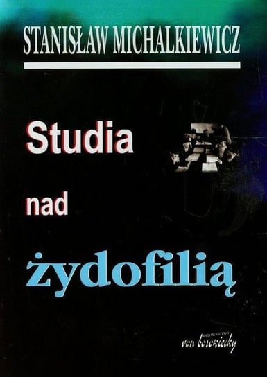 Studia nad żydofilią Michalkiewicz Stanisław