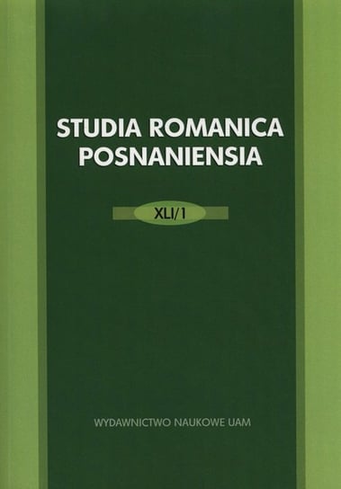 Studia Romanica Posnaniensia XLI/1 Opracowanie zbiorowe