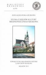 Studia z dziejów kultury średniowiecznego Krakowa Towarzystwo Miłośników Historii i Zabytków Krakowa