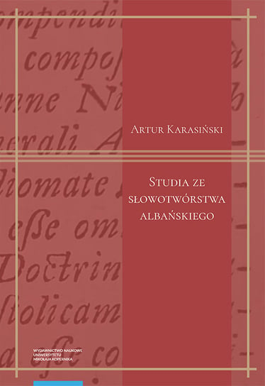 Studia ze słowotwórstwa albańskiego Karasiński Artur
