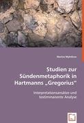 Studien zur Sündenmetaphorik in Hartmanns "Gregorius" Mylnikow Marina
