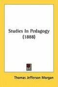 Studies in Pedagogy (1888) Morgan Thomas Jefferson