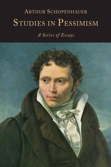 Studies in Pessimism Schopenhauer Arthur
