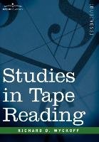 Studies in Tape Reading Wyckoff Richard D.