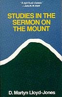 Studies in the Sermon on the Mount Lloyd-Jones D. M.