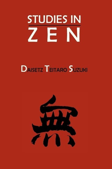Studies in Zen Suzuki Daisetz Teitaro