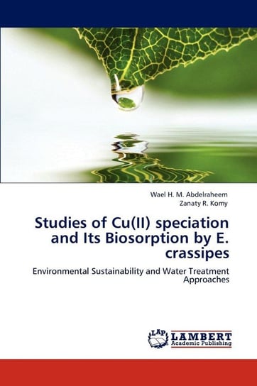 Studies of Cu(II) speciation and Its Biosorption by E. crassipes Abdelraheem Wael H. M.