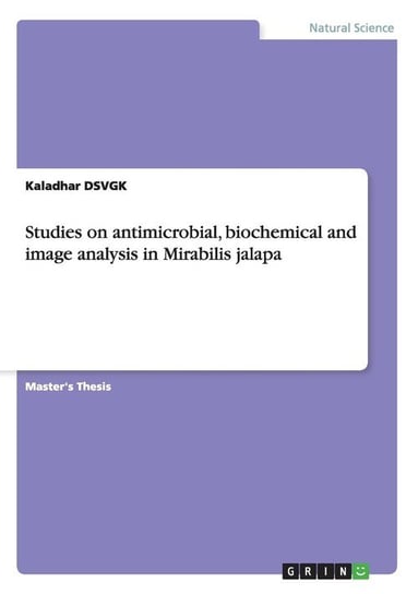 Studies on antimicrobial, biochemical and image analysis in Mirabilis jalapa Dsvgk Kaladhar
