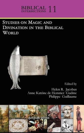 Studies on Magic and Divination in the Biblical World Gorgias Press