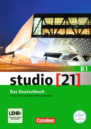 Studio [21] B1: Gesamtband Kurs- und Übungsbuch Nielsen Laura, Funk Hermann, Kuhn Christina