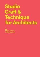 Studio Craft & Technique for Architects Delaney Miriam, Gorman Anne