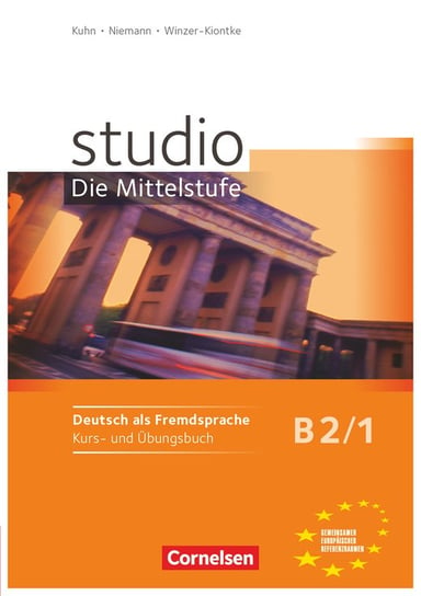 Studio: Die Mittelstufe B2/1 Kurs- und Übungsbuch Kuhn Christina, Winzer Britta