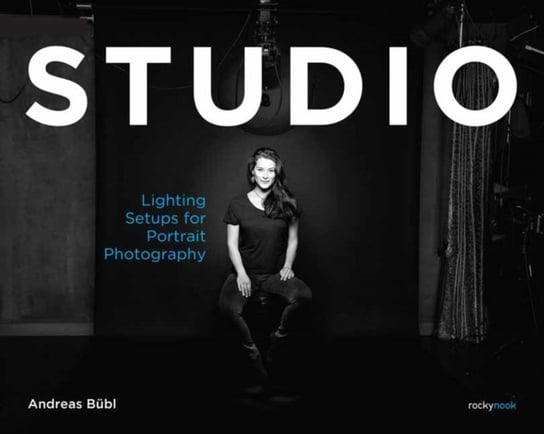 Studio: Lighting Setups for Portrait Photography Rocky Nook