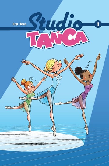Studio tańca. Tom 1 Beka