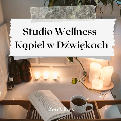 Studio Wellness kąpiel w dźwiękach (do zapętlenia) Zen Vibes