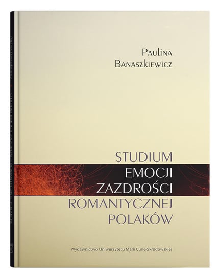 Studium emocji zazdrości romantycznej Polaków Banaszkiewicz Paulina