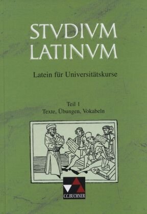 Studium Latinum 1. Texte, Übungen, Vokabeln Buchner C.C. Verlag, C.C. Buchner Verlag Gmbh&Co. Kg