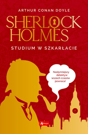 Studium w szkarłacie. Sherlock Holmes Doyle Arthur Conan