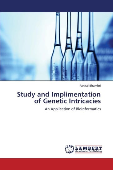 Study and Implimentation of Genetic Intricacies Bhambri Pankaj