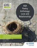 Study and Revise: AQA Poetry Anthology: Love and Relationships Gracey-Walker Jo