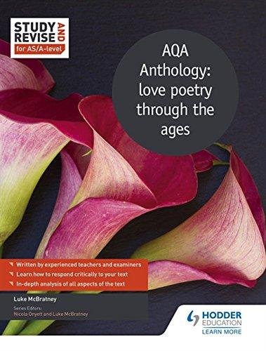 Study and Revise for ASA-level: AQA Anthology: love poetry through the ages Luke Mcbratney