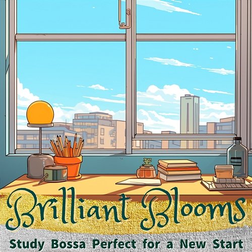 Study Bossa Perfect for a New Start Brilliant Blooms
