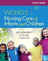 Study Guide for Wong's Nursing Care of Infants and Children Hockenberry Marilyn J.
