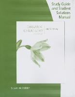 Study Guide with Student Solutions Manual for Mcmurry's Organic Chemistry, 9th John E. McMurry