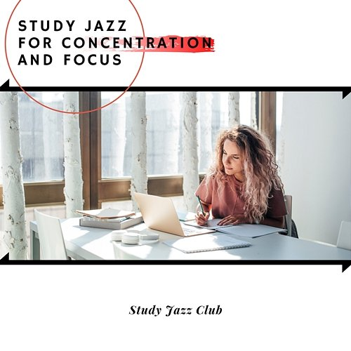 Study Jazz for Concentration and Focus Study Jazz Club
