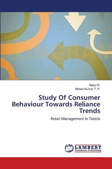 Study Of Consumer Behaviour Towards Reliance Trends Nakul R. .