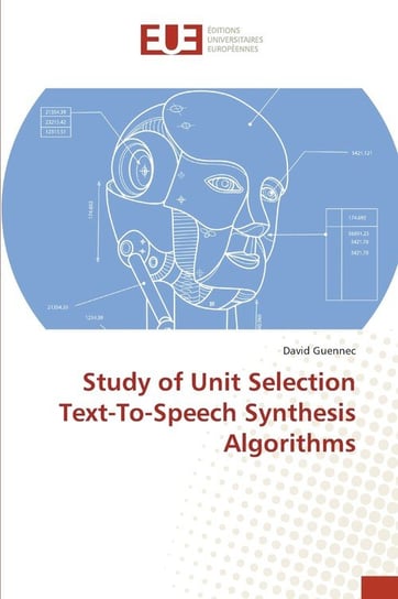 Study of Unit Selection Text-To-Speech Synthesis Algorithms David Guennec
