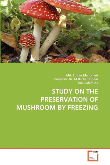 Study On The Preservation Of Mushroom By Freezing Mahomud Md. Sultan