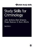 Study Skills for Criminology Harrison John, Simpson Mark, Harrison Olwen, Martin Emma
