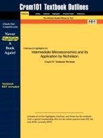 Studyguide for Intermediate Microeconomics and Its Application by Nicholson, ISBN 9780324171631 Cram101 Textbook Reviews, Nicholson