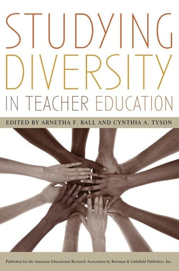 Studying Diversity in Teacher Education Ball Arnetha