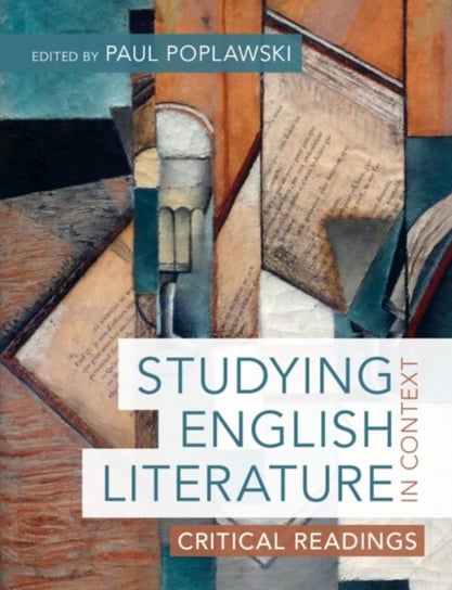 Studying English Literature in Context: Critical Readings Poplawski Paul