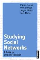 Studying Social Networks Hennig Marina, Brandes Ulrik, Pfeffer Jurgen, Mergel Ines
