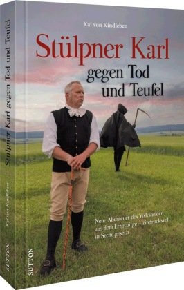 Stülpner Karl gegen Tod und Teufel Sutton Verlag GmbH