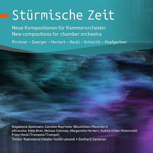 Stürmische Zeit Tiroler Kammerorchester InnStrumenti