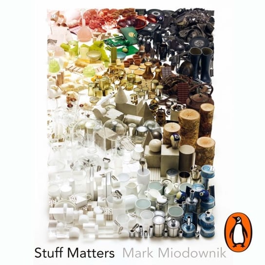 Stuff Matters Miodownik Mark