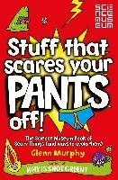 Stuff That Scares Your Pants Off! Murphy Glenn