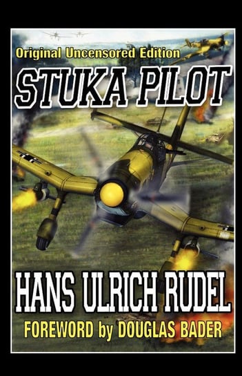 Stuka Pilot Rudel Hans-Ulrich
