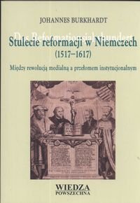 Stulecie reformacji w Niemczech Burkhardt Johannes