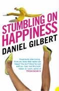 Stumbling on Happiness Gilbert Daniel