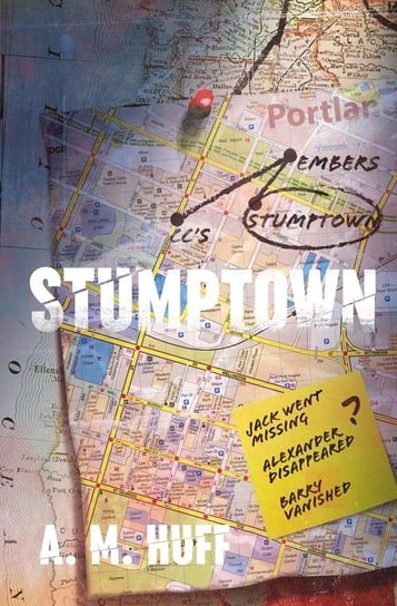STUMPTOWN Huff A. M.