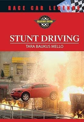 Stunt Driving Tara Baukus Mello