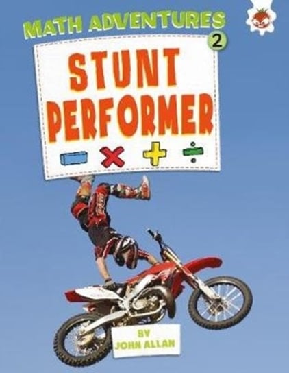 Stunt Performer: Maths Adventures 2 John Allan