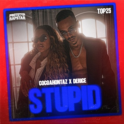 STUPID Cocoahontaz, PROTOTYP RAPSTAR, Derice